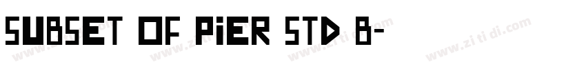 subset of PIer Std B字体转换